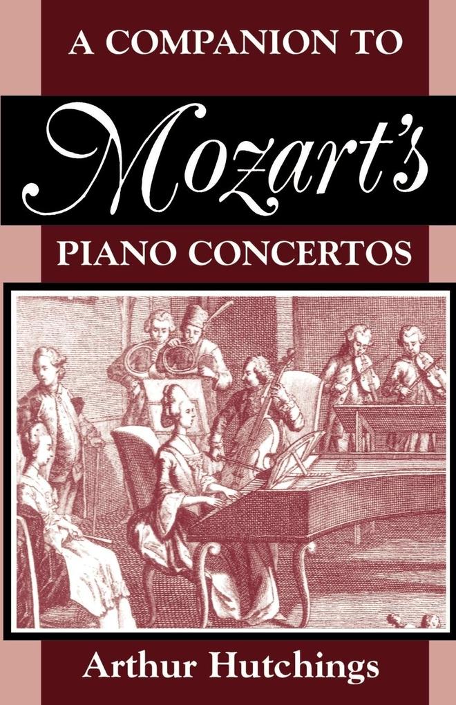 A Companion to Mozart‘s Piano Concertos