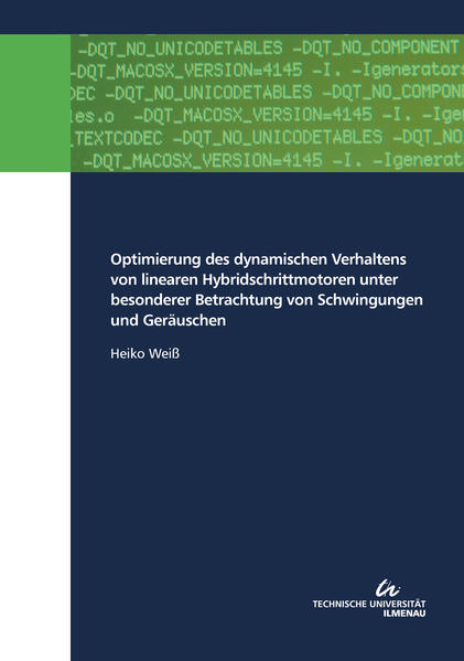 Optimierung des dynamischen Verhaltens von linearen Hybridschrittmotoren unter besonderer Betrachtung von Schwingungen und Geräuschen