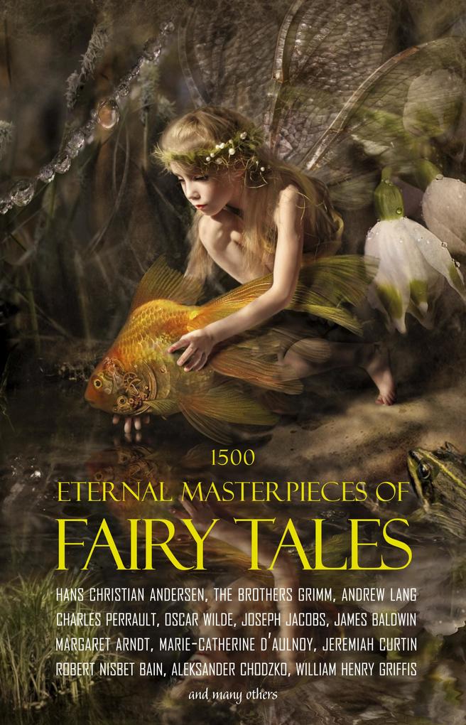 1500 Eternal Masterpieces of Fairy Tales: Cinderella Rapunzel The Spleeping Beauty The Ugly Ducking The Little Mermaid Beauty and the Beast Aladdin and the Wonderful Lamp The Happy Prince Blue Beard...