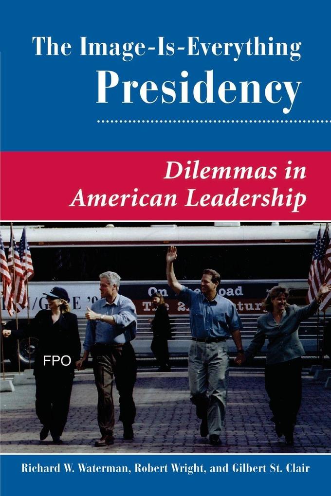 The Image Is Everything Presidency