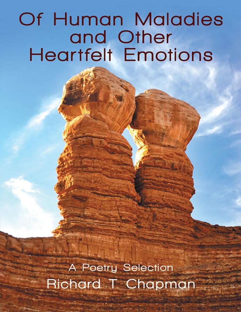 Of Human Maladies and Other Heartfelt Emotions: A Poetry Selection