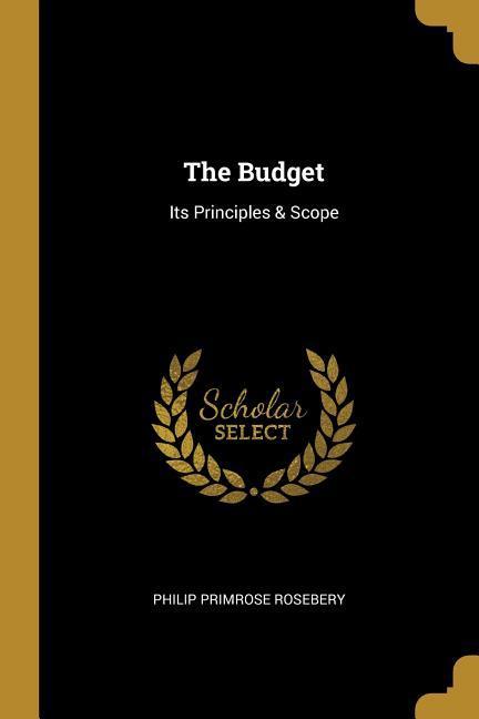 The Budget: Its Principles & Scope