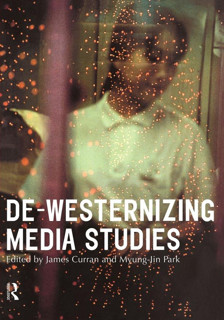 De-Westernizing Media Studies
