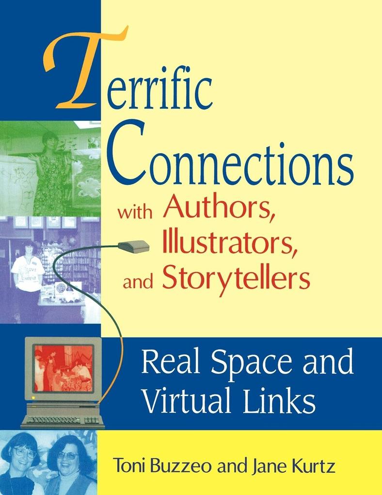 Terrific Connections with Authors Illustrators and Storytellers