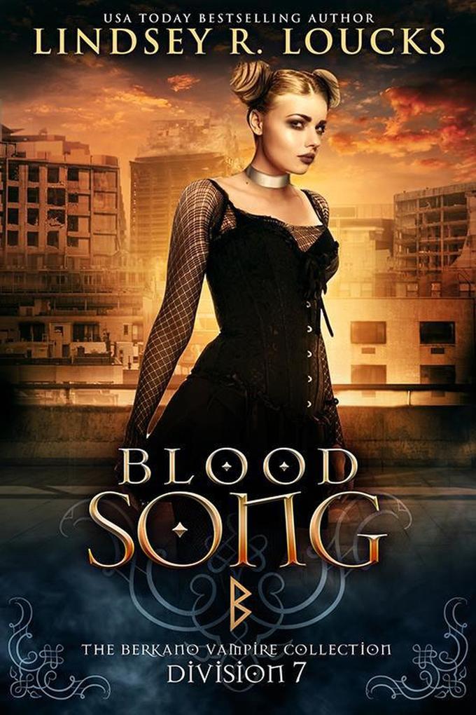 Blood Song: Division 7: The Berkano Vampire Collection