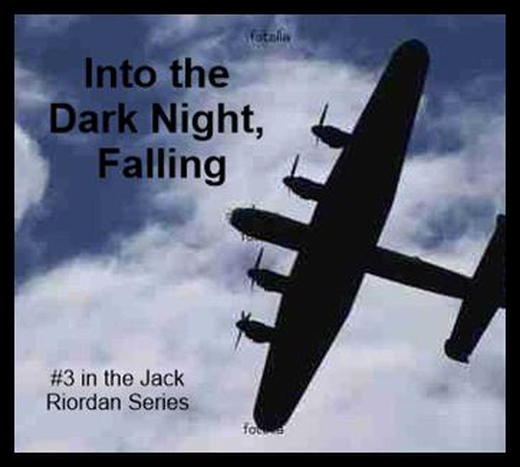 Into the Dark Night Falling (The Jack Riordan Stories #3)