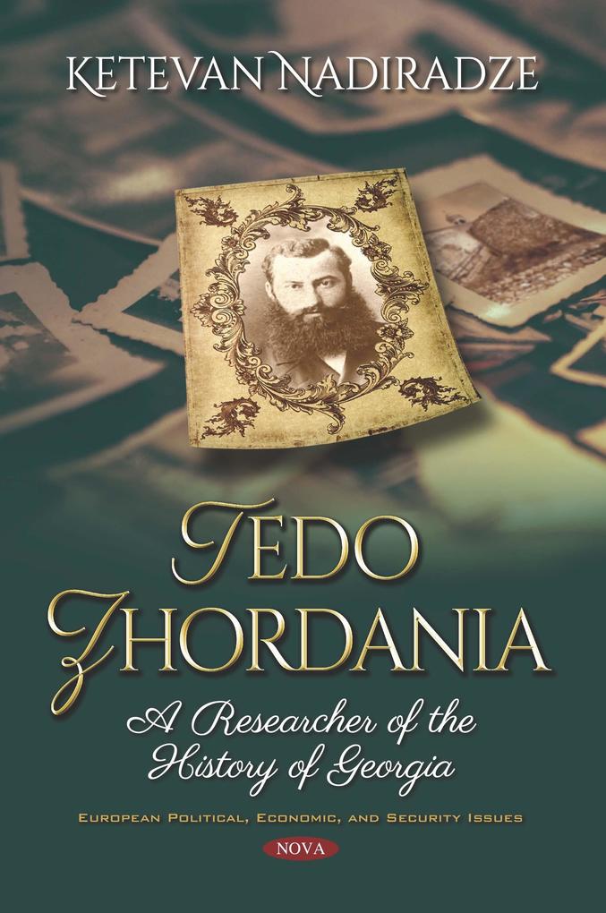 Tedo Zhordania: A Researcher of the History of Georgia