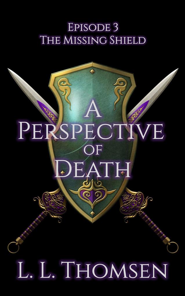 A Perspective of Death (The Missing Shield #3)