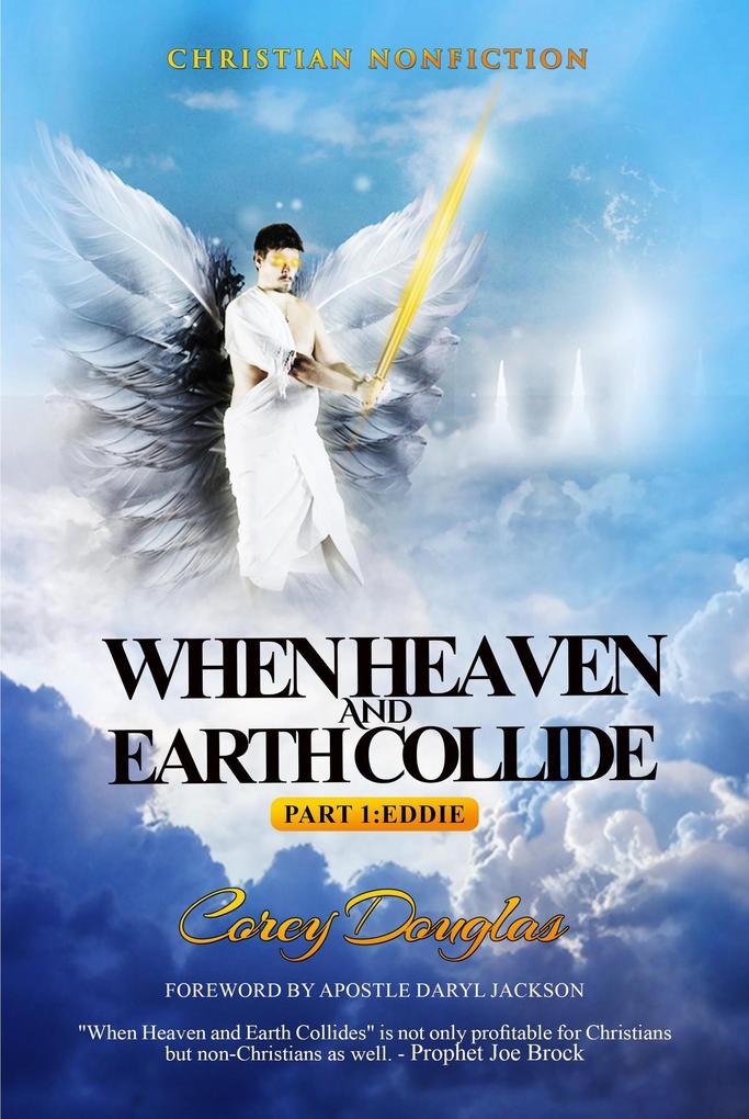 When Heaven and Earth Collide Part 1: Eddie