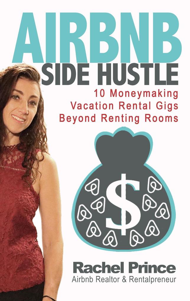 Airbnb Side Hustle: 10 Moneymaking Vacation Rental Gigs Beyond Renting Rooms