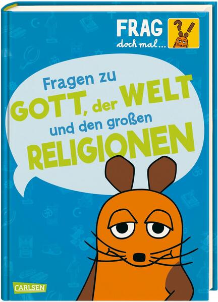 Image of Frag doch mal ... die Maus!: Fragen zu Gott der Welt und den großen Religionen