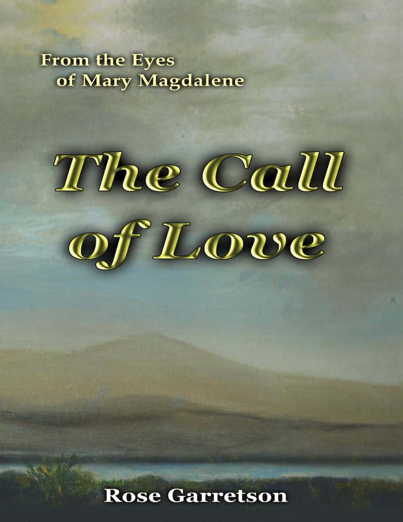The Call of Love - Rose Garretson
