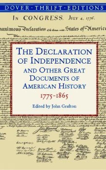 The Declaration of Independence and Other Great Documents of American History: 1775-1865