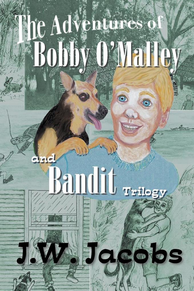 The Adventures of Bobby O‘Malley and Bandit