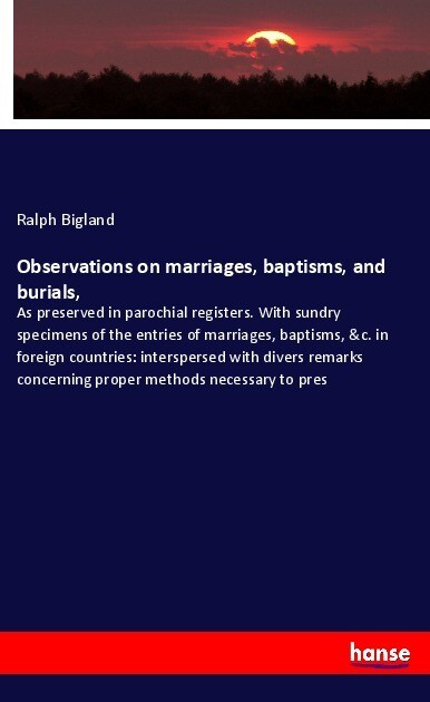 Observations on marriages baptisms and burials