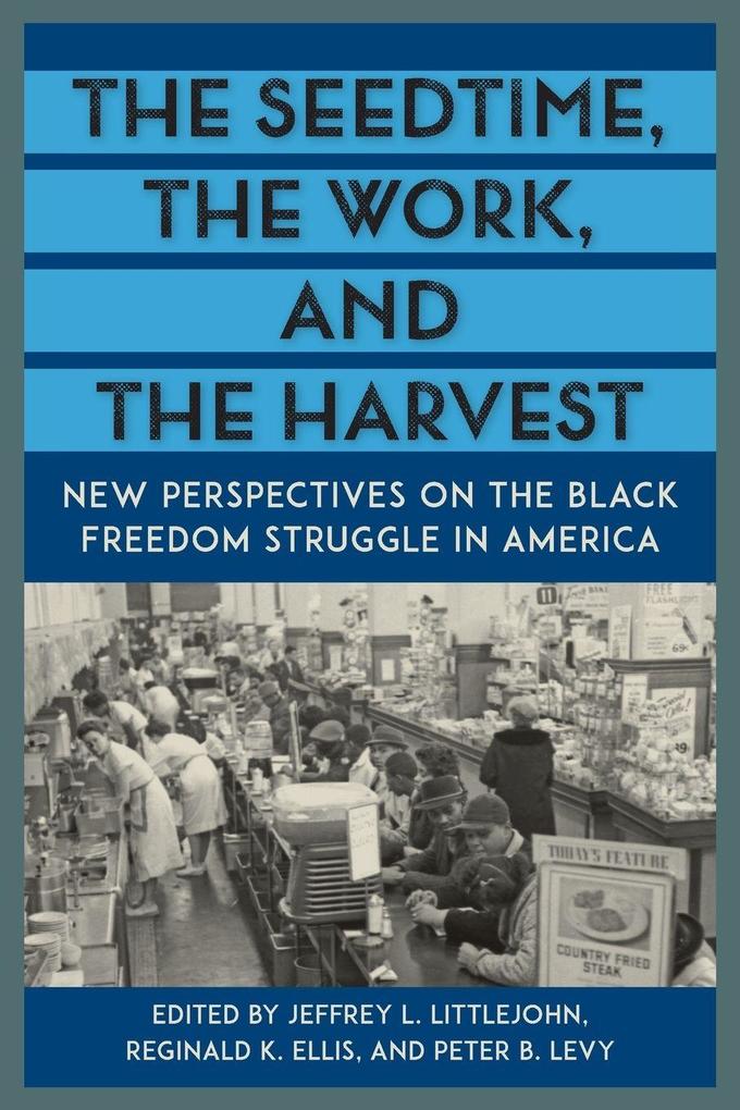 The Seedtime the Work and the Harvest
