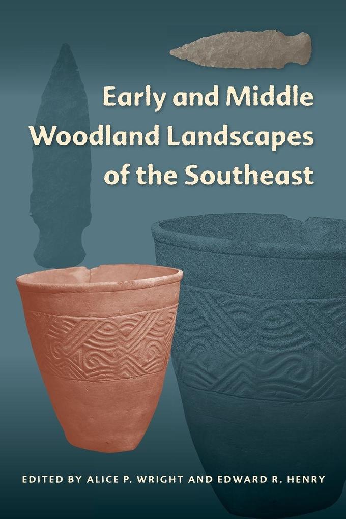 Early and Middle Woodland Landscapes of the Southeast