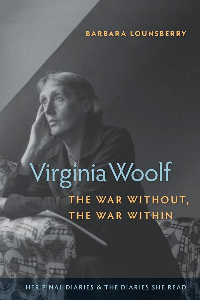 Virginia Woolf the War Without the War Within