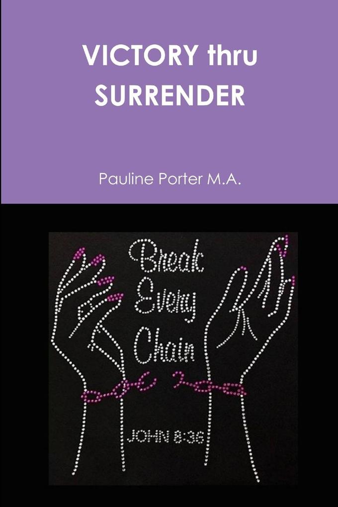 VICTORY thru SURRENDER
