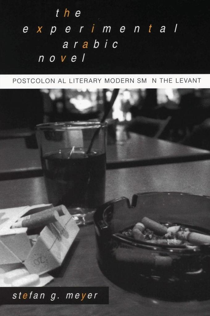 The Experimental Arabic Novel