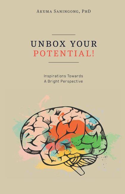 Unbox Your Potential!: Inspirations Towards A Bright Perspective