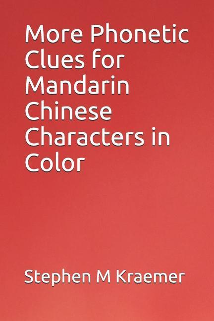 More Phonetic Clues for Mandarin Chinese Characters in Color