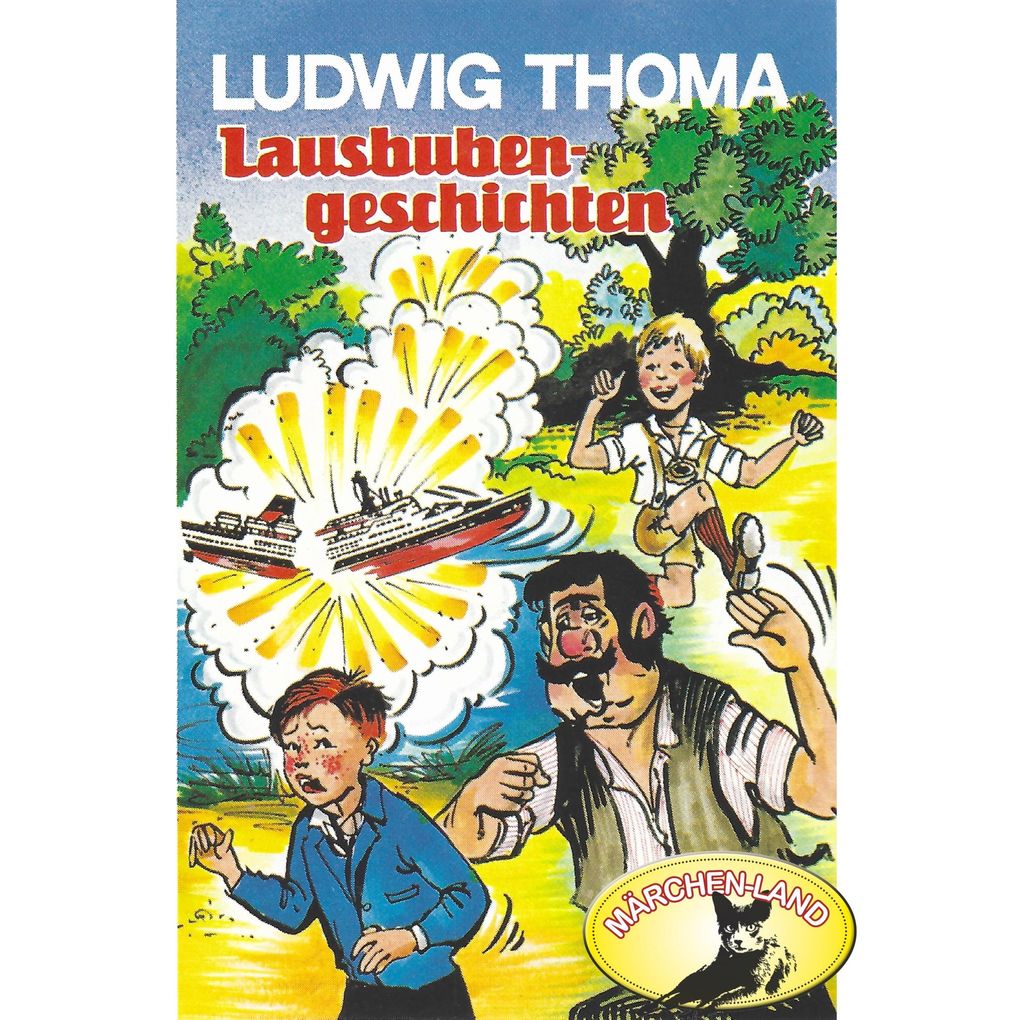 Ludwig Thoma Lausbubengeschichten / Hauptmann Semmelmeier