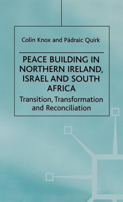 Peace Building in Northern Ireland Israel and South Africa