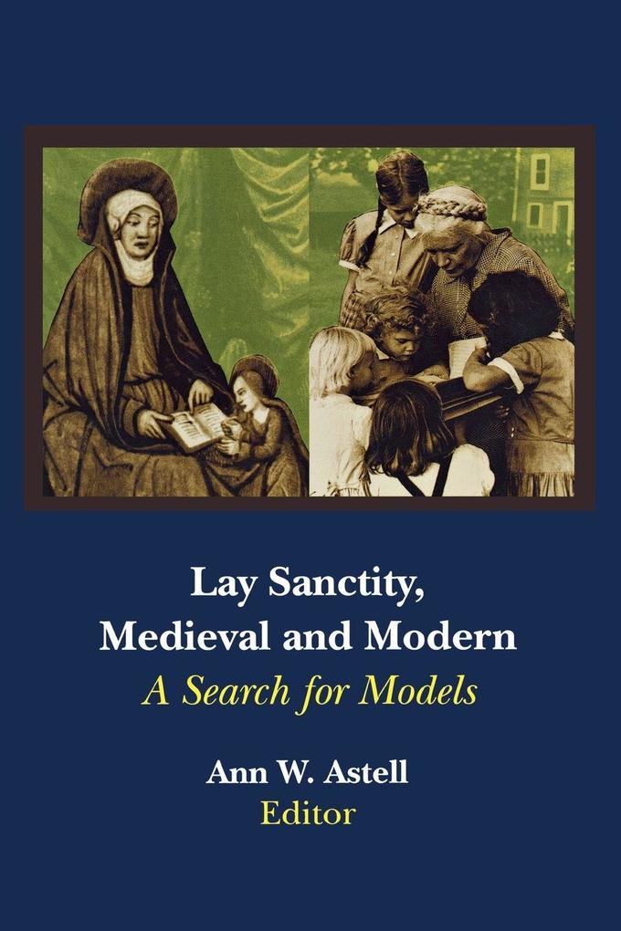 Lay Sanctity Medieval and Modern
