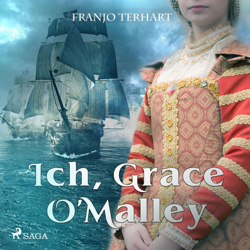 Ich Grace O'Malley (Ungekürzt)