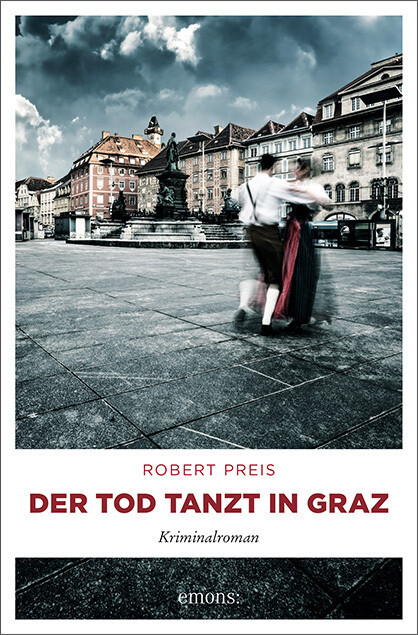 Der Tod tanzt in Graz - Robert Preis