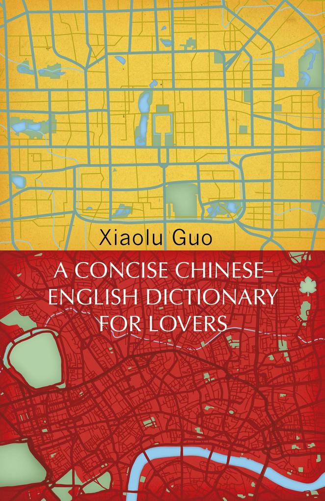 Random House Uk Ltd A Concise Chinese-English Dictionary For Lovers