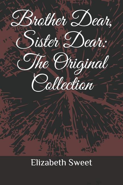 Brother Dear Sister Dear: The Original Collection