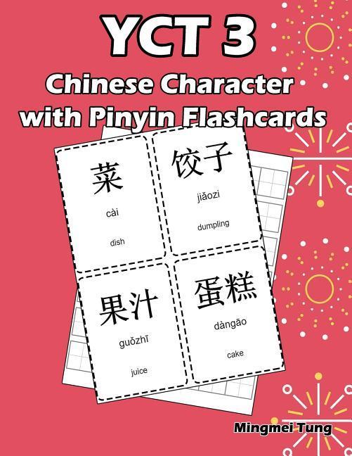 Yct 3 Chinese Character with Pinyin Flashcards: Standard Youth Chinese Test Level 3 Vocabulary Workbook for Kids (Version II)