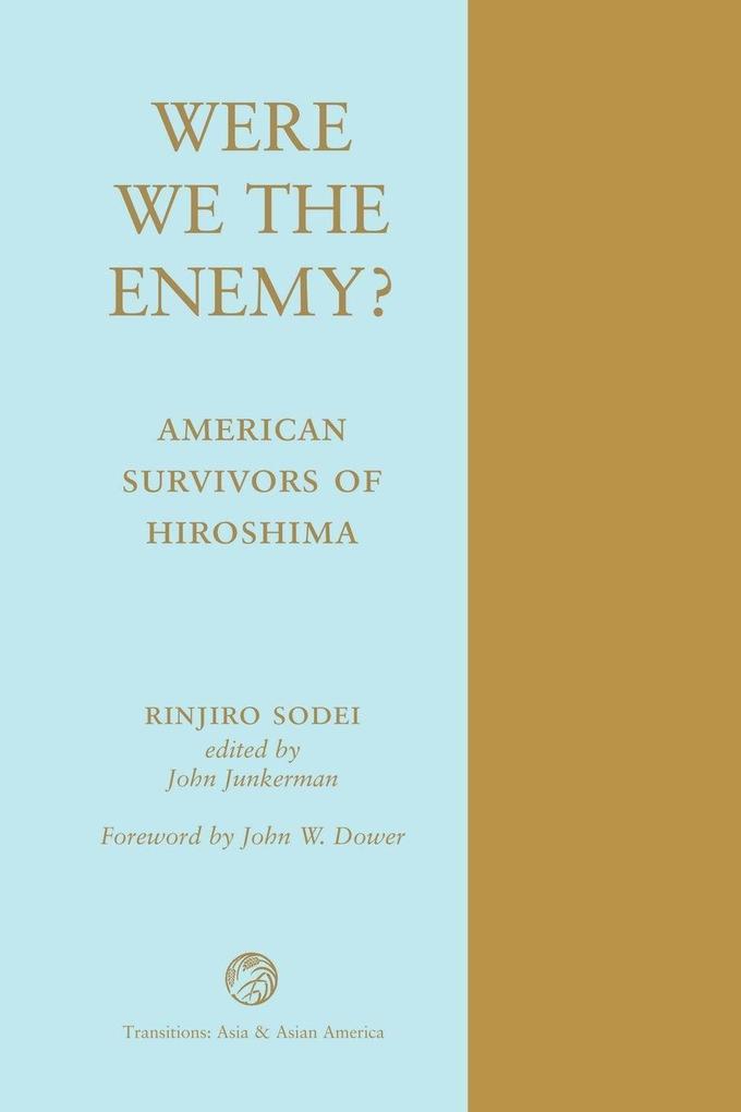 Were We The Enemy? American Survivors Of Hiroshima