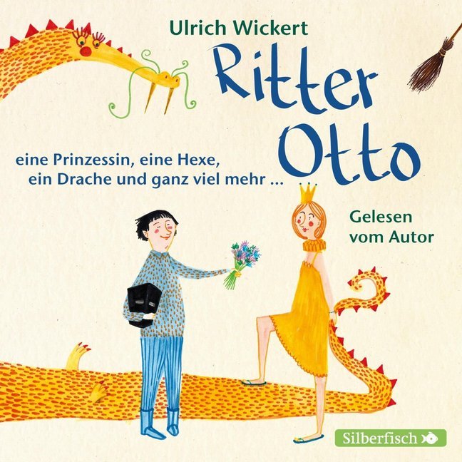 Ritter Otto eine Prinzessin eine Hexe ein Drache und ganz viel mehr ... 1 Audio-CD