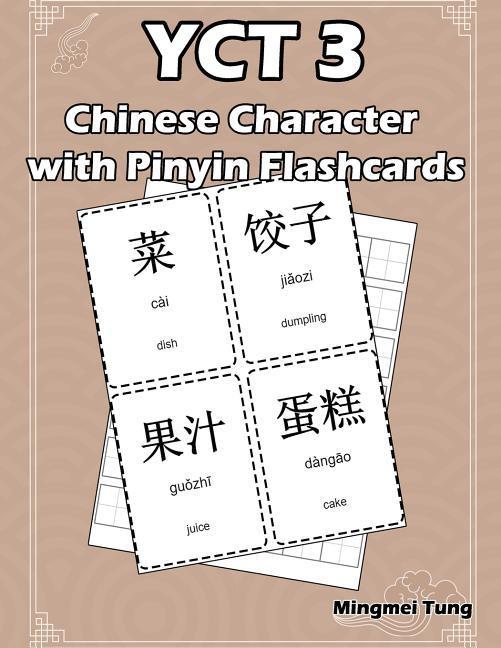 Yct 3 Chinese Character with Pinyin Flashcards: Standard Youth Chinese Test Level 3 Vocabulary Workbook for Kids (Version III)