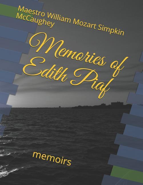 Memories of Edith Piaf: memoirs