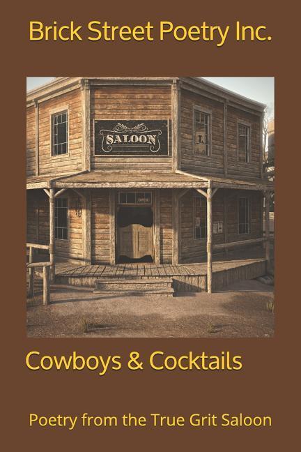 Cowboys & Cocktails: Poetry from the True Grit Saloon
