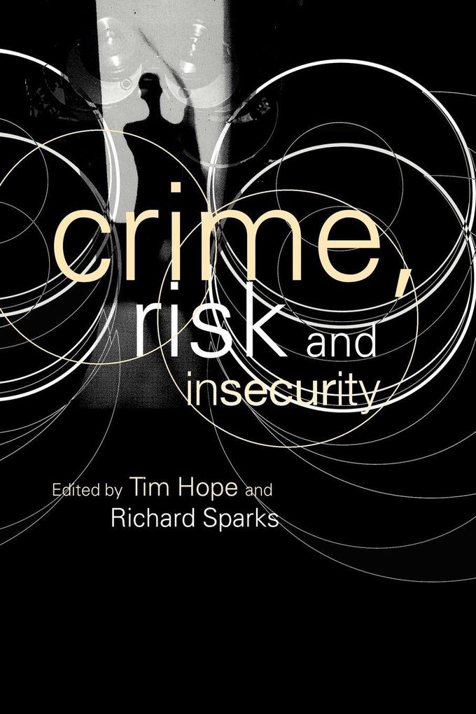 Crime Risk and Insecurity