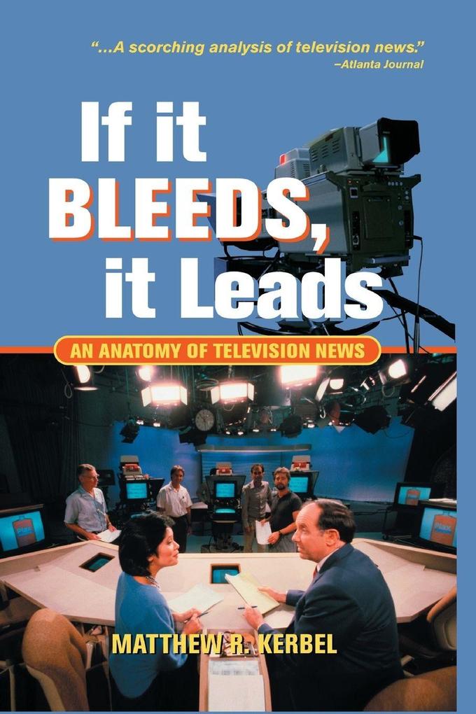 If It Bleeds It Leads