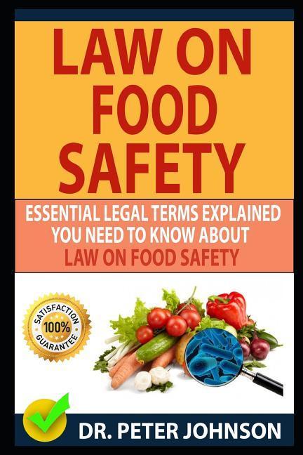 Law on Food Safety: Essential Legal Terms Explained You Need to Know about Law on Food Safety!