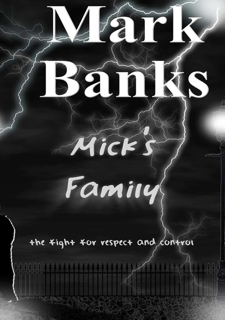 Mick‘s Family - The Fight For Respect And Control (Completed Edition)