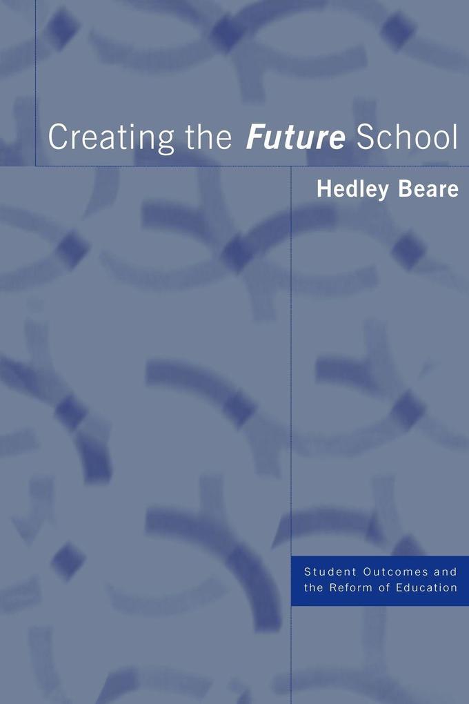 Creating the Future School