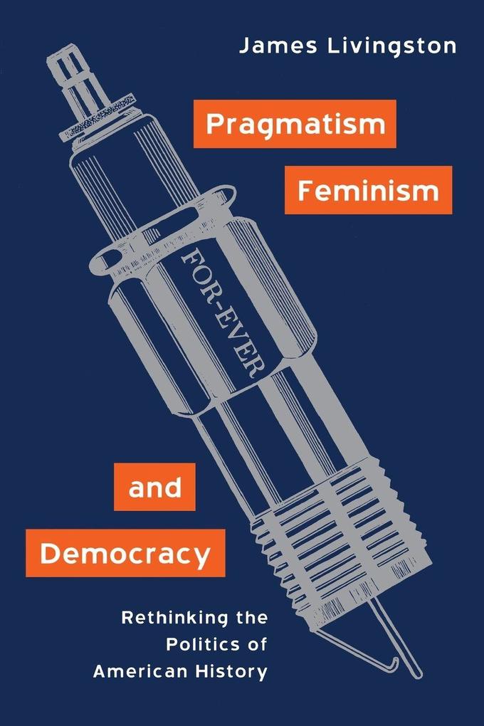 Pragmatism Feminism and Democracy