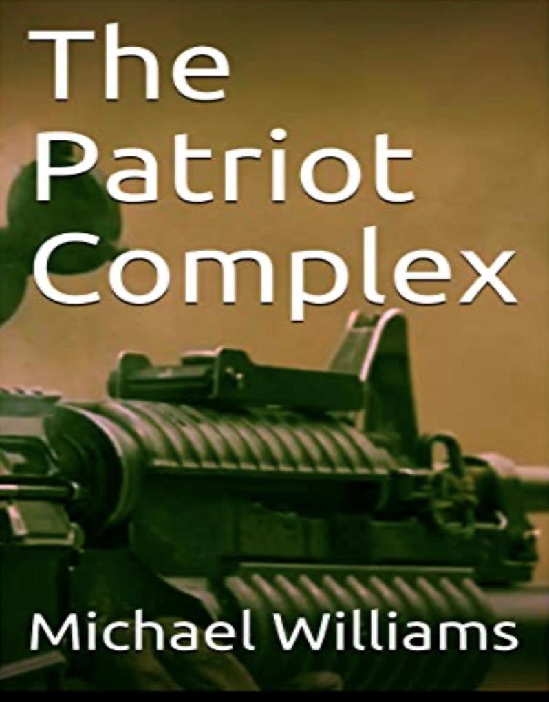 The Patriot Complex (The Nick Frost Chronicles #1)