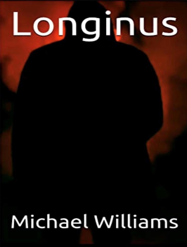 Longinus (The Chronicles of the Drake Empire and the Relics of the Gods #1)
