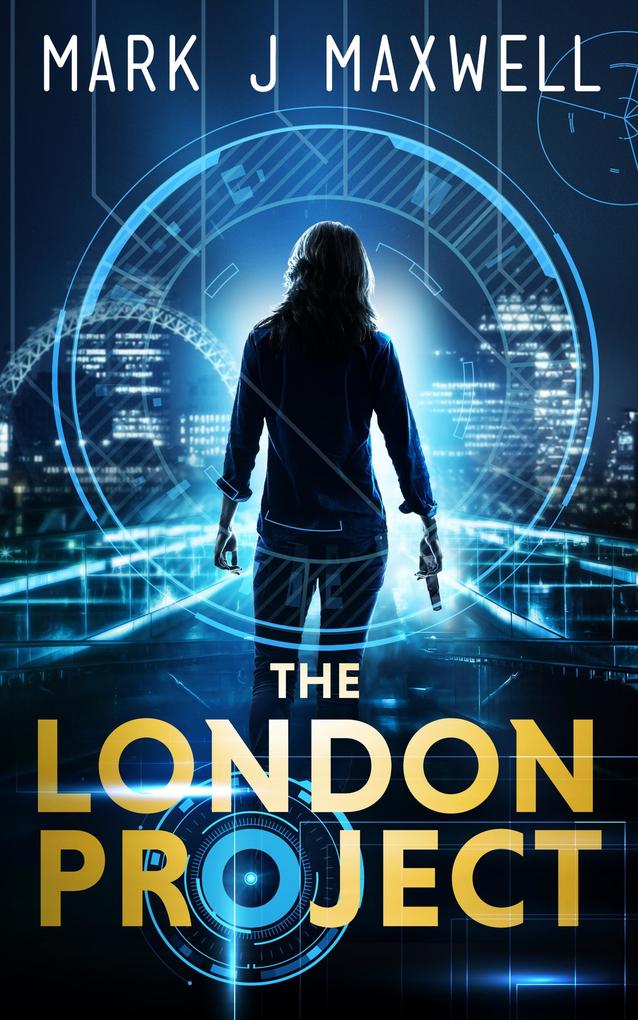 The London Project (A Science Fiction Thriller) (Portal Book 1)
