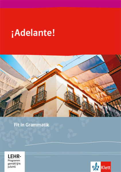 ¡Adelante!. Ausgabe spätbeginnende Fremdsprache ab 2018. Fit in Grammatik 1. und 2. Lernjahr - María Suárez Lasierra/ Sonia Jäkel