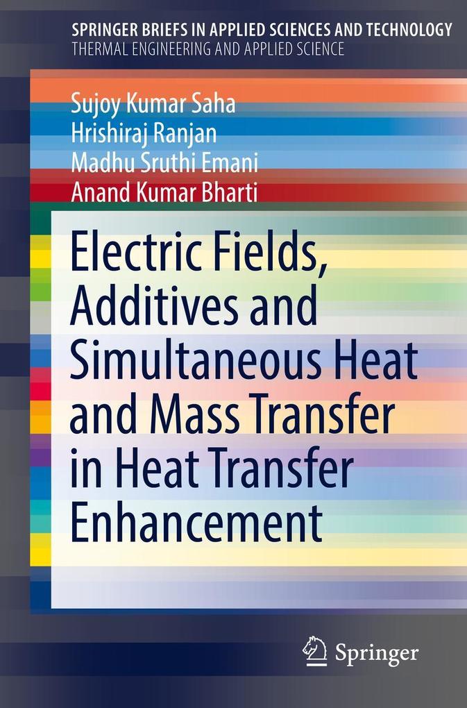 Electric Fields Additives and Simultaneous Heat and Mass Transfer in Heat Transfer Enhancement